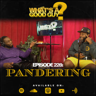 Episode 228: Pandering