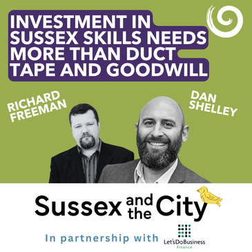 #10: Investment In Sussex Skills Needs More Than Duct Tape And Goodwill