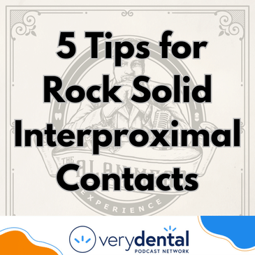 AME: 5 Tips for Rock Solid Interproximal Contacts