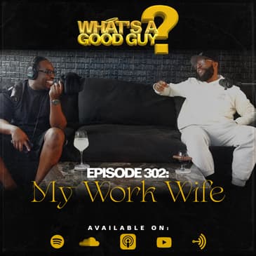 Episode 302: My Work Wife