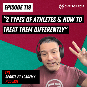EP119: "2 Types Of Athletes & How To Treat Them Differently"