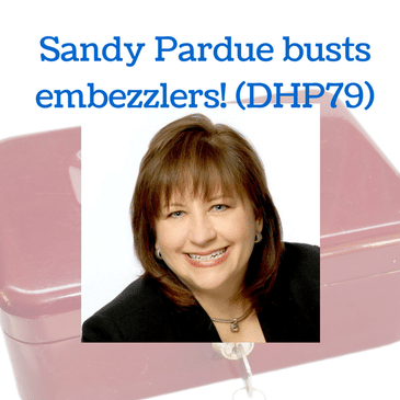 Sandy Pardue busts embezzlers! (DHP79)