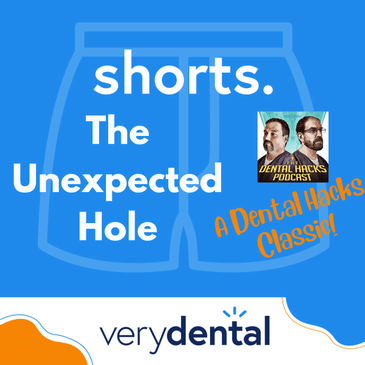 Shorts: The Unexpected Hole (Dental Hacks Classic!)