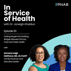 Episode 3 | Putting People First: Building Bridges Between Primary Care and Public Health with Dr. Kameron Matthews