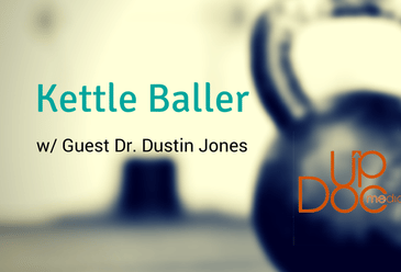 Kettle Baller w/ Dr. Dustin Jones