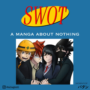 #7: SWOT (ft. Audrey from Pod of Greed)