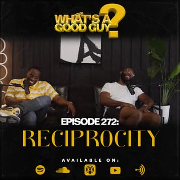 Episode 272: Reciprocity