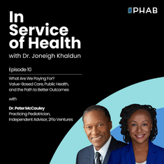 Episode 10 | What Are We Paying For? Value-Based Care, Public Health, and the Path to Better Outcomes with Dr. Peter McCauley