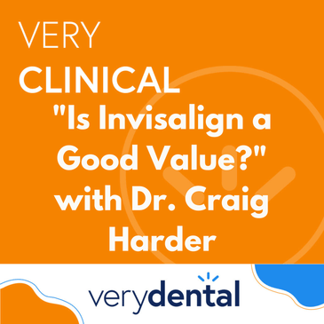 Very Clinical: "Is Invisalign a Good Value?" with Dr. Craig Harder