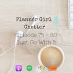 Episode 75 - 80 - Just Go With It