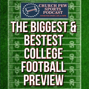 The Biggest & Bestest College Football Preview