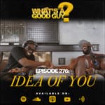 Episode 276: The Idea Of You