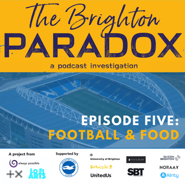 The Brighton Paradox: FOOTBALL & FOOD