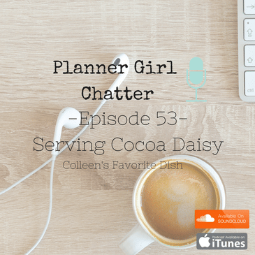 Episode 53 - Serving Cocoa Daisy - Colleen's Favorite Dish