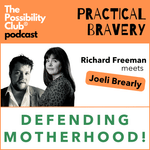 Practical Bravery: DEFENDING MOTHERHOOD!