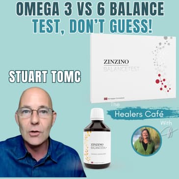 Omega 3 vs 6 Balance Test, Don't Guess with Stuart Tomc & Manon on The Healers Café