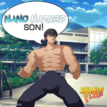 #85 Nano Hazard (Ft. Shen from Shen Comix)