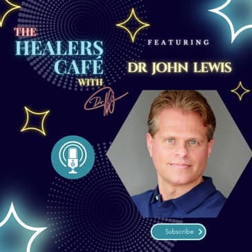 How Nutrition Affects Your Immune System with Dr John Lewis Ph.D on The Healers Caf with Manon Bolliger