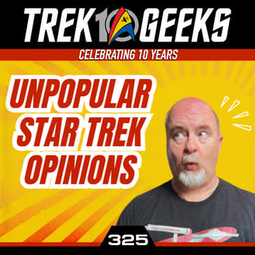 Unpopular Star Trek Opinions
