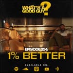 Episode 254: 1% Better