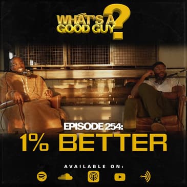 Episode 254: 1% Better