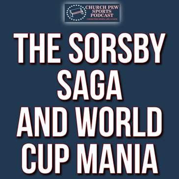 The Sorsby Saga and World Cup Mania