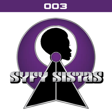 SyFy Sistas Talk - Star Trek Picard (Episode 7, Nepenthe)