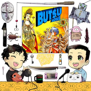 #79.5 First Thoughts on Butsu Zone