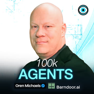 Every Enterprise Is About to Have a 100,000 Agent Problem | Oren Michaels of Barndoor AI