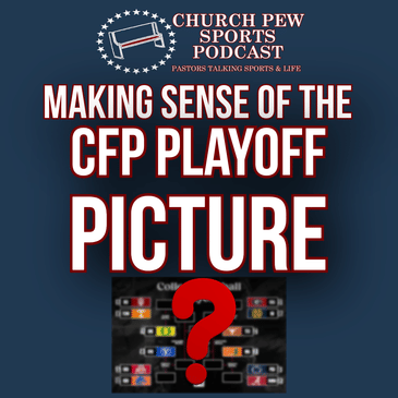 Making Sense of the CFP Playoff Picture