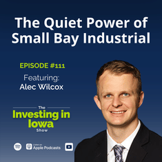 EP111 The Quiet Power of Small Bay Industrial with Alec Wilcox