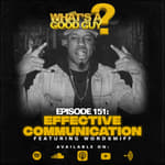 Episode 151: Effective Communication Featuring Word Smiff