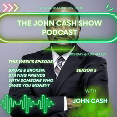 Broke & Broken: Staying Friends with Someone Who Owes You Money? (Season 5, Ep. 7)