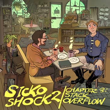 Sicko Shock 2: Episode 3 - Stack Overflow