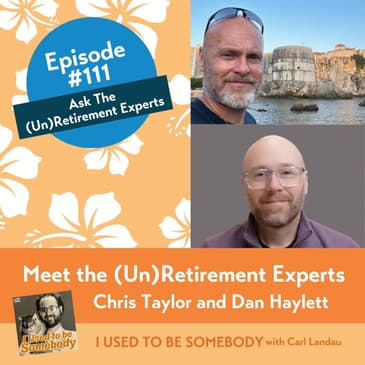 Chris Taylor & Dan Haylett: 3rd Annual Meet the (Un)Retirement Experts