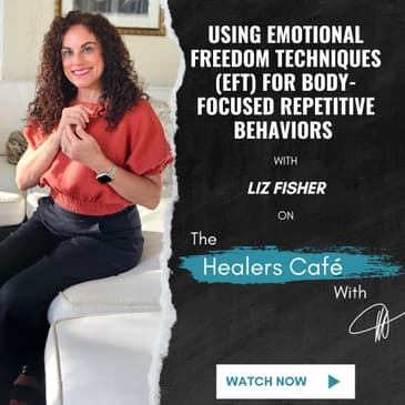 Using Emotional Freedom Techniques (EFT) for Body-Focused Repetitive Behaviors