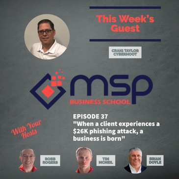 Craig Taylor, Cyberhoot "When a client experiences a $26K phishing attack, a business is born"