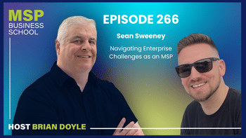 Sean Sweeney | Navigating Enterprise Challenges as an MSP
