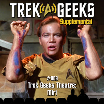 Trek Geeks Theatre: Miri