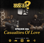 Episode 268: Casualties of Love