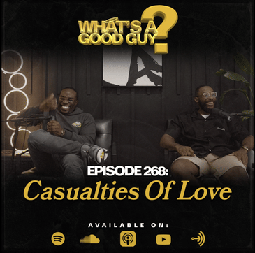Episode 268: Casualties of Love