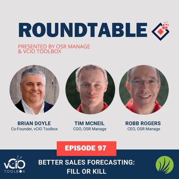Roundtable – Better Sales Forecasting: Fill or Kill