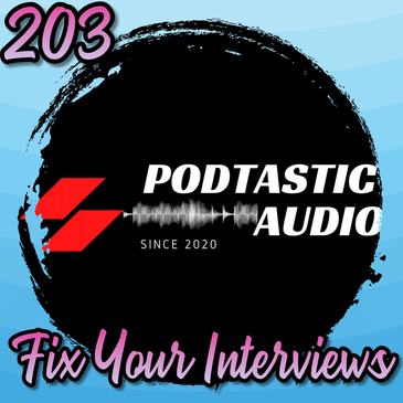 203 | Why Most Podcast Interviews Fail (And How to Fix Yours)