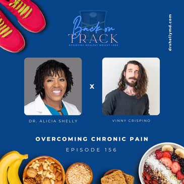 Episode 156: Overcoming Chronic Pain with Vinny Crispino