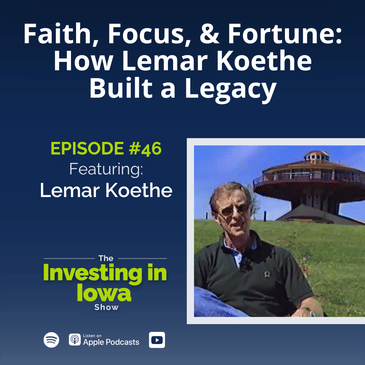Ep46 Faith, Focus, and Fortune: How Lemar Koethe Built a Legacy