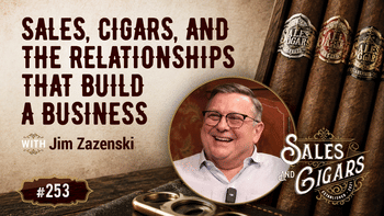 Sales, Cigars, and the Relationships That Build a Business with Jim Zazenski