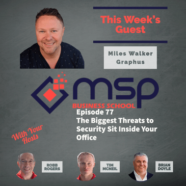 Miles Walker Graphus The Biggest Threats to Security Sit Inside Your Office
