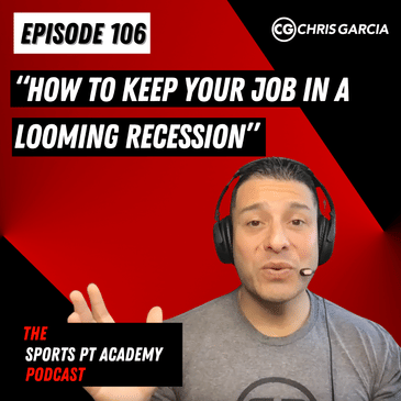 EP106: "How To Keep Your Job In A Looming Recession"