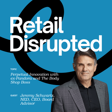 Perpetual Innovation with ex-Pandora and The Body Shop Boss