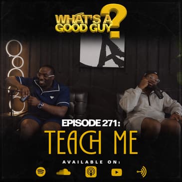 Episode 271: Teach Me